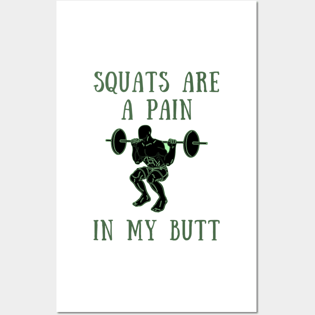 Squats are a pain in my ass Wall Art by IOANNISSKEVAS